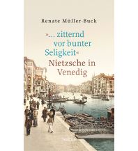 Travel Literature »… zitternd vor bunter Seligkeit« Wallstein Verlag
