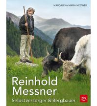 Bergerzählungen Reinhold Messner - Selbstversorger & Bergbauer   TB BLV Verlagsgesellschaft mbH