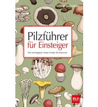 Nature and Wildlife Guides Pilzführer für Einsteiger BLV Verlagsgesellschaft mbH