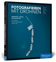 Fotografieren mit Drohnen Verlag Rheinwerk
