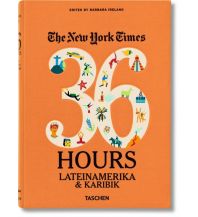 Reiseführer The New York Times. 36 Hours. Latin America & The Caribbean Benedikt Taschen Verlag