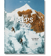 Outdoor Bildbände The Alps 1900. A Portrait in Color Benedikt Taschen Verlag