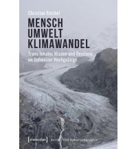 Bergerzählungen Mensch - Umwelt - Klimawandel Transcript Verlag