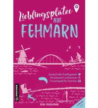 Reiseführer Deutschland Lieblingsplätze auf Fehmarn Armin Gmeiner Verlag