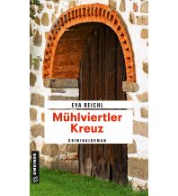 Travel Mühlviertler Kreuz Armin Gmeiner Verlag