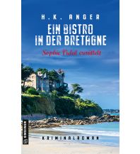 Travel Literature Ein Bistro in der Bretagne Armin Gmeiner Verlag