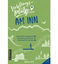 Travel Guides Lieblingsplätze am Inn Armin Gmeiner Verlag