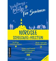 Reiseführer Deutschland Lieblingsplätze für Senioren Nordsee Schleswig-Holstein Armin Gmeiner Verlag