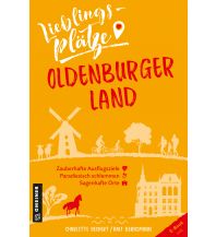 Reiseführer Lieblingsplätze Oldenburger Land Armin Gmeiner Verlag