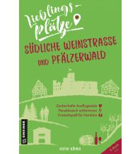 Reiseführer Deutschland Lieblingsplätze Südliche Weinstraße und Pfälzerwald Armin Gmeiner Verlag