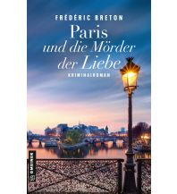 Reiselektüre Paris und die Mörder der Liebe Armin Gmeiner Verlag