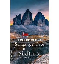 Travel Guides Schaurige Orte in Südtirol Armin Gmeiner Verlag