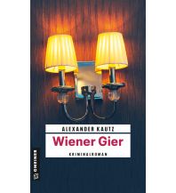 Reiselektüre Wiener Gier Armin Gmeiner Verlag