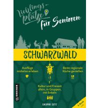 Travel Guides Germany Lieblingsplätze für Senioren Schwarzwald Armin Gmeiner Verlag