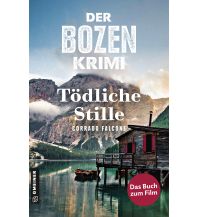 Reiselektüre Der Bozen-Krimi: Blutrache - Tödliche Stille Armin Gmeiner Verlag