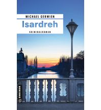 Travel Literature Isardreh Armin Gmeiner Verlag