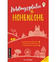 Reiseführer Lieblingsplätze in Hohenlohe Armin Gmeiner Verlag