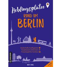 Reiseführer Deutschland Lieblingsplätze rund um Berlin Armin Gmeiner Verlag