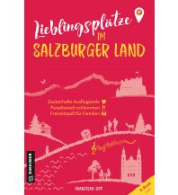 Reiseführer Lieblingsplätze im Salzburger Land Armin Gmeiner Verlag