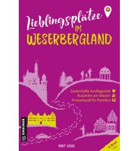 Reiseführer Lieblingsplätze im Weserbergland Armin Gmeiner Verlag