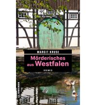 Travel Literature Mörderisches aus Westfalen Armin Gmeiner Verlag
