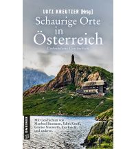 Travel Literature Schaurige Orte in Österreich Armin Gmeiner Verlag