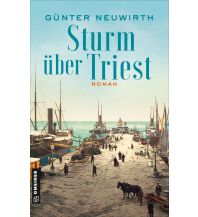 Reiselektüre Sturm über Triest Armin Gmeiner Verlag