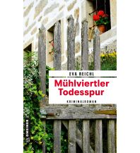 Reiselektüre Mühlviertler Todesspur Armin Gmeiner Verlag