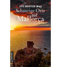 Travel Literature Schaurige Orte auf Mallorca Armin Gmeiner Verlag