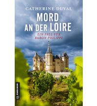 Travel Literature Mord an der Loire Armin Gmeiner Verlag