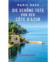 Travel Literature Die schöne Tote von der Côte d’Azur Armin Gmeiner Verlag