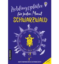 Reiseführer Deutschland Lieblingsplätze für jeden Monat - Schwarzwald Armin Gmeiner Verlag