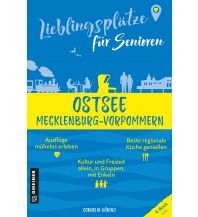 Reiseführer Lieblingsplätze für Senioren - Ostsee Mecklenburg-Vorpommern Armin Gmeiner Verlag