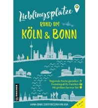 Travel Guides Germany Lieblingsplätze rund um Köln und Bonn Armin Gmeiner Verlag