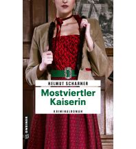 Travel Literature Mostviertler Kaiserin Armin Gmeiner Verlag