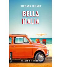 Reiselektüre Bella Italia Armin Gmeiner Verlag