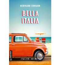 Travel Literature Bella Italia Armin Gmeiner Verlag