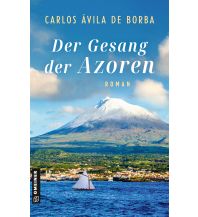 Travel Literature Der Gesang der Azoren Armin Gmeiner Verlag