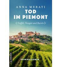 Travel Literature Tod im Piemont - Trüffel, Nougat und Barolo Armin Gmeiner Verlag