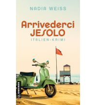 Travel Literature Arrivederci Jesolo Armin Gmeiner Verlag