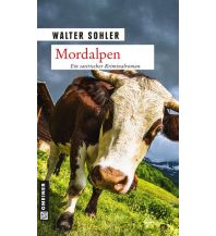 Bergerzählungen Mordalpen Armin Gmeiner Verlag