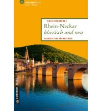 Reiseführer Rhein-Neckar klassisch und neu Armin Gmeiner Verlag