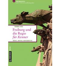 Reiseführer Freiburg und die Regio für Kenner Armin Gmeiner Verlag