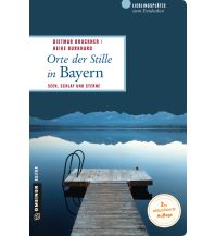 Travel Guides Germany Orte der Stille in Bayern Armin Gmeiner Verlag