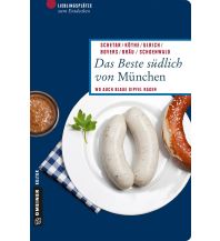 Travel Guides Germany Das Beste südlich von München Armin Gmeiner Verlag