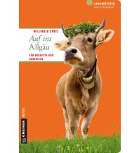 Travel Guides Germany Auf ins Allgäu Armin Gmeiner Verlag