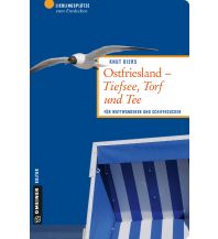 Travel Guides Germany Ostfriesland - Tiefsee, Torf und Tee Armin Gmeiner Verlag