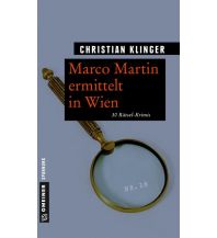 Reiseführer Marco Martin ermittelt in Wien Armin Gmeiner Verlag