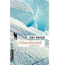 Bergerzählungen Gletschertod Armin Gmeiner Verlag