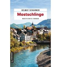 Travel Literature Mostschlinge Armin Gmeiner Verlag